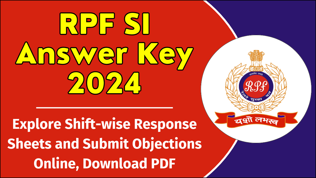 RPF SI Answer Key 2024