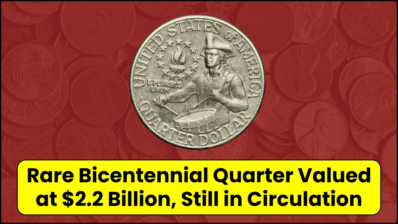 Rare Bicentennial Quarter Valued at $2.2 Billion