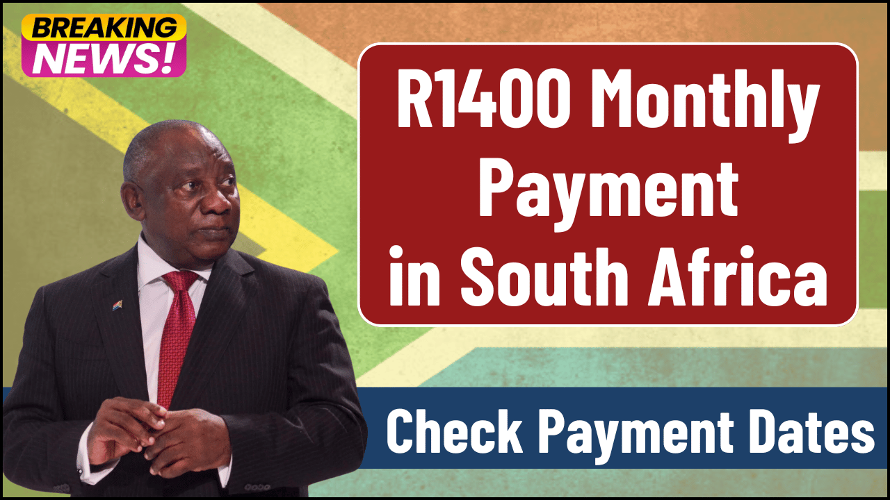 R1400 Monthly Payment in South Africa, Who is Eligible, Check Payment Dates